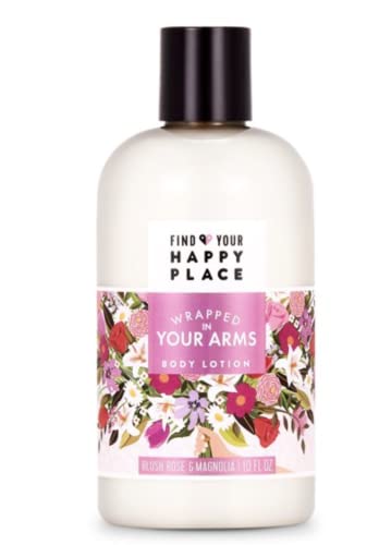 Find Your Happy Place WRAPPED IN YOUR ARMS Body Lotion, Blush Rose & Magnolia 10 fl oz